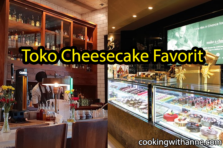 5 Toko Cheesecake Favorit di Jakarta yang Lembut dan Manis Wajib Dicoba